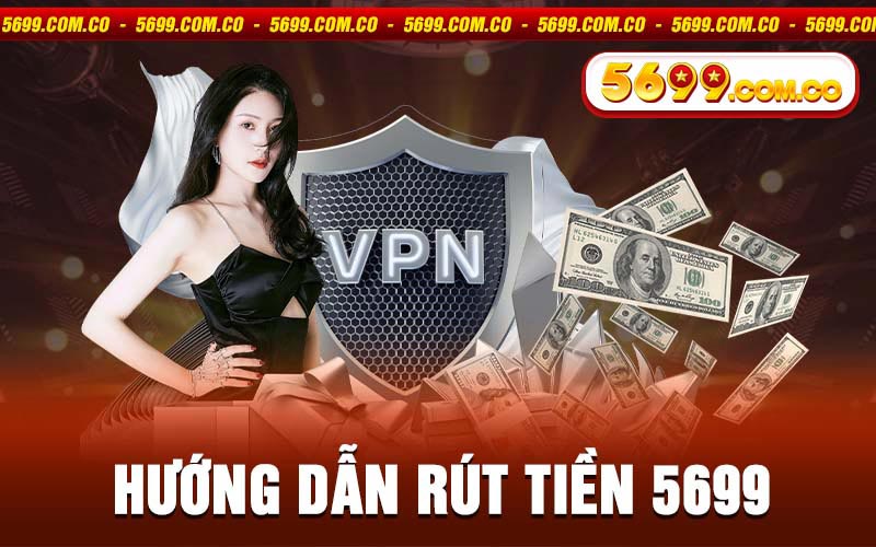 Rút tiền 5699