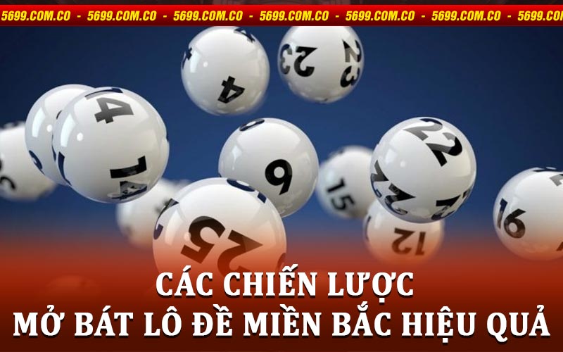 Chiến Lược Mở Bát Lô Đề Miền Bắc