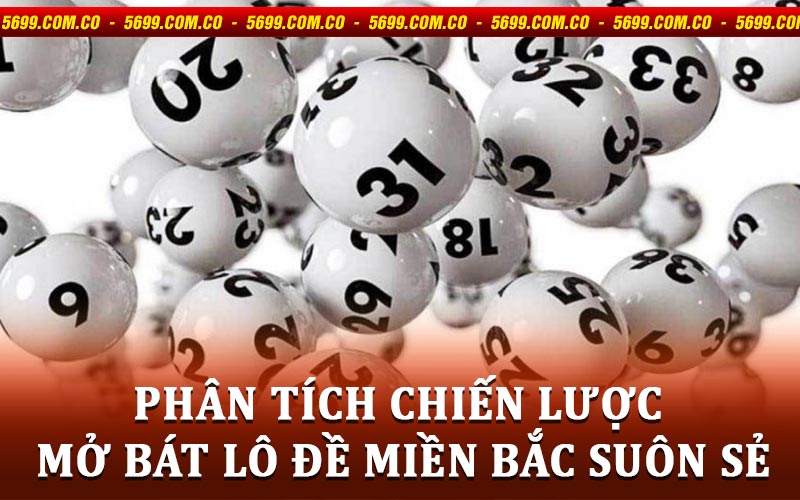 Chiến Lược Mở Bát Lô Đề Miền Bắc